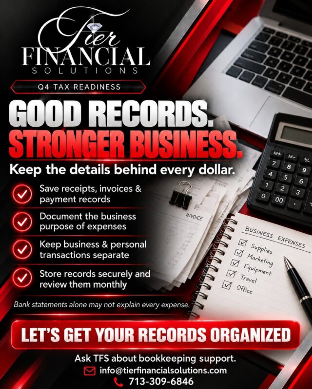🚨 GOOD RECORDS. STRONGER BUSINESS.📊💼

Q4 is here! Are your financial records ready for tax season?

📌 Save receipts, invoices & payment records.
📌 Document business expenses.
📌 Keep personal & business finances separate.
📌 Review your books monthly.

A bank statement tells you where money went, but not always why!

✨ Finish 2026 organized. Enter 2027 prepared.

📩 DM “READY” to get your books in order with TIER Financial Solutions!

#Q4TaxReadiness #Bookkeeping #TaxSeasonPrep