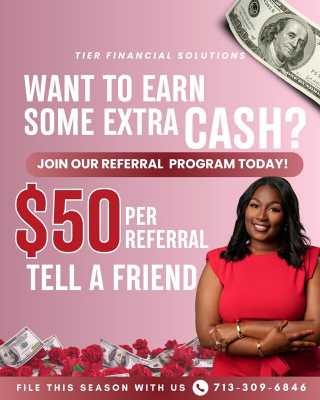 Good service speaks for itself — and now it pays too.

Refer a friend to TIER Financial Solutions and receive $50 per referral when they complete their tax filing.

Clarity. Compliance. Confident.

Call or text us today to get started: 713-309-6846

#TIERFinancialSolutions
#TaxSeason2026
#ReferralProgram
#EarnExtraIncome
#SmallBusinessSupport