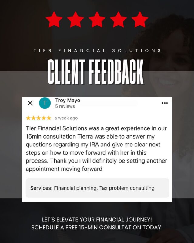 ⭐️ CLIENT SPOTLIGHT ⭐️

There’s nothing better than helping our clients leave a consultation with clarity, confidence, and a game plan. 

Whether you have questions about retirement planning, taxes, budgeting, or your overall financial strategy, we’re here to help you understand your options and create a plan that fits your goals.

💡 Financial clarity starts with a conversation.

📅 Schedule your FREE 15-minute consultation today and let’s discuss your next financial move.

#TIERFinancialSolutions #ClientFeedback #FiveStarReview #FinancialPlanning #RetirementPlanning